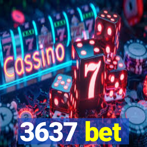 3637 bet